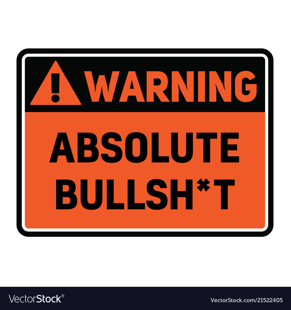 Warning absolute bullshit sign Royalty Free Vector Image